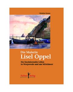 Die Malerin Lisel Oppel