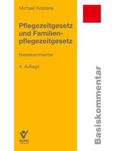 Pflegezeitgesetz und Familienpflegezeitgesetz