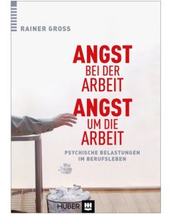 Angst bei der Arbeit, Angst um die Arbeit